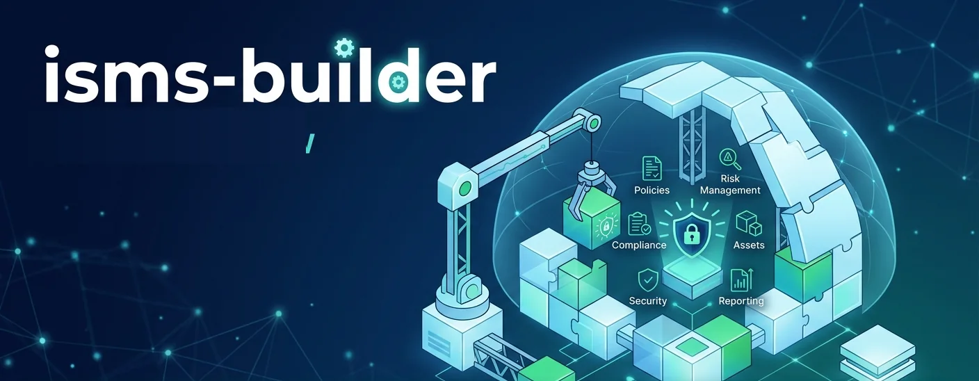 ISMS Builder — build your information security management system